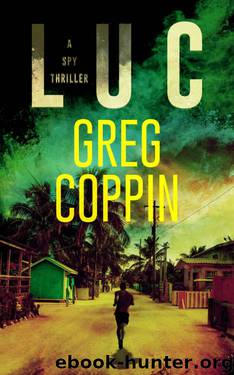 Luc: A Spy Thriller by Greg Coppin