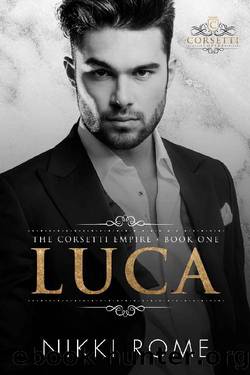 Luca: A Steamy Billionaire Nanny Story (The Corsetti Empire Book 1) by Nikki Rome