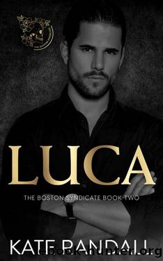 Luca: The Boston Syndicate, Book Two by Kate Randall