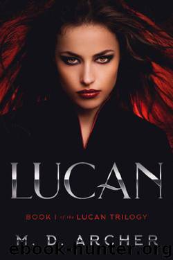 Lucan (The Lucan Trilogy Book 1) by M. D. Archer