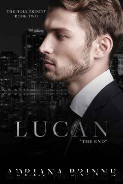 Lucan : The End (Holy Trinity Series Book 2) by Adriana Brinne