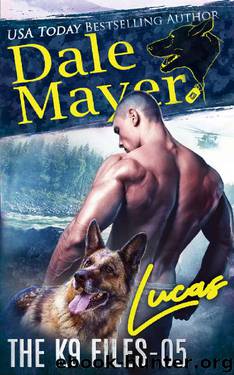 Lucas (The K9 Files Book 5) by Dale Mayer