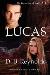 Lucas 6 by D. B. Reynolds
