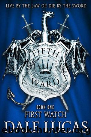 Lucas, Dale - The Fifth Ward 01 - First Watch by Lucas Dale