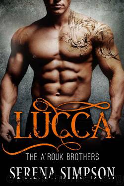 Lucca (The A'rouk Brothers Book 3) by Serena Simpson