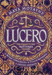 Lucero by Maya Motayne