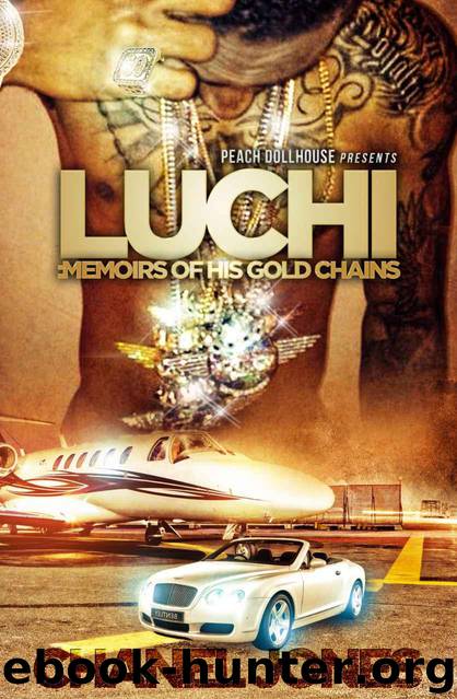 Luchi: Memoirs of His Gold Chains by Chanel Jones