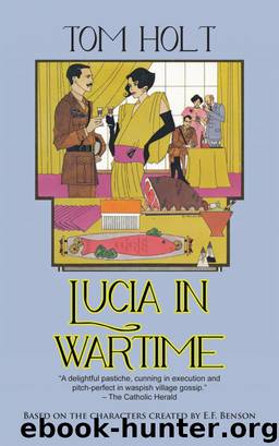 Lucia in Wartime by Tom Holt
