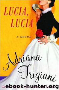 Lucia, Lucia by Adriana Trigiani
