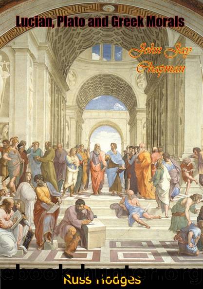 Lucian, Plato and Greek Morals by John Jay Chapman