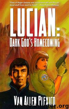 Lucian: Dark God's Homecoming by Van Allen Plexico