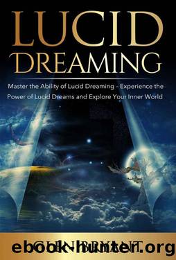Lucid Dreaming: Master the Ability of Lucid Dreaming â Experience the Power of Lucid Dreams and Explore Your Inner World (Lucid Dreaming, Lucid Dreams, Lucid Dream, Dreaming) by Glen Bryant