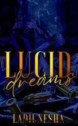 Lucid Dreams by Ladii Nesha