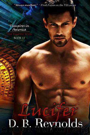 Lucifer (Vampires in America: The Vampire Wars Book 11) by D. B. Reynolds