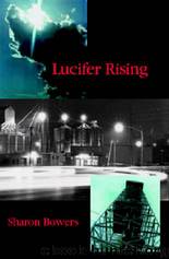 Lucifer Rising by Sharon Bowers