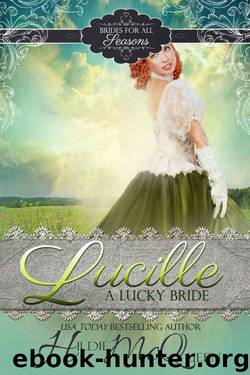 Lucille, A Lucky Bride (Brides for All Seasons Book 3) by Hildie McQueen