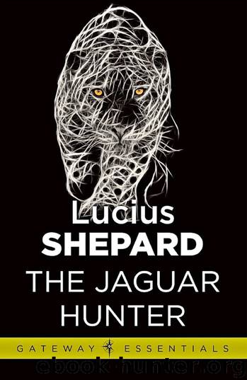 Lucius Shepard by The Jaguar Hunter