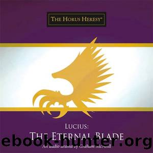 Lucius The Eternal Blade by Graham McNeill