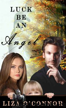 Luck Be an Angel by Liza O'Connor