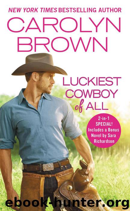 Luckiest Cowboy of All--Two full books for the price of one by Carolyn Brown