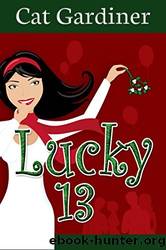 Lucky 13: Matchmaking and Misunderstandings by Cat Gardiner