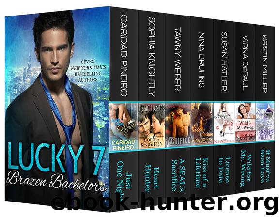 Lucky 7 Brazen Bachelors Contemporary Romance Boxed Set by Caridad Piñeiro & Sophia Knightly & Tawny Weber & Nina Bruhns & Susan Hatler & Virna Depaul & Kristin Miller