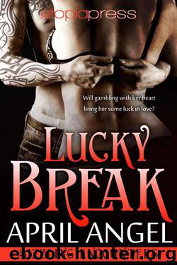 Lucky Break by April Angel
