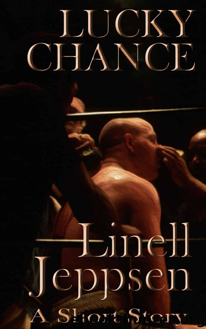 Lucky Chance (The Deadman Series Book 4) by Jeppsen Linell