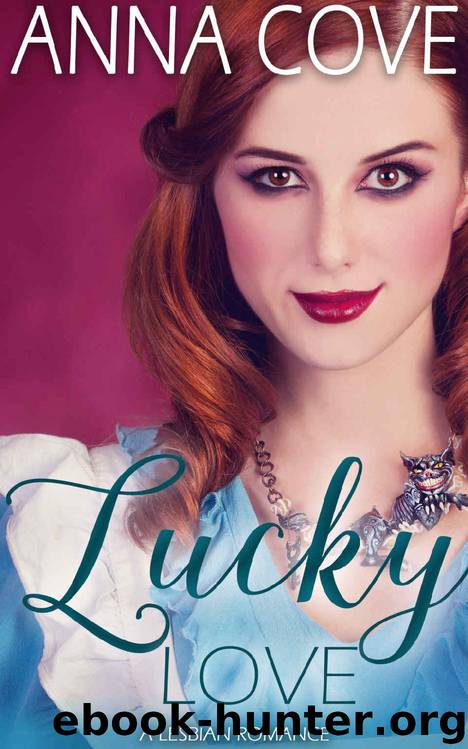 Lucky Love_A Lesbian Romance by Anna Cove