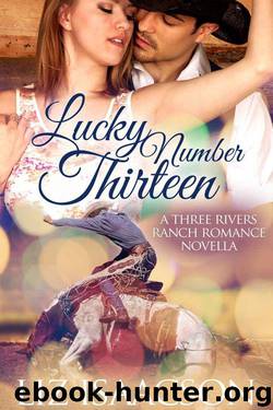 Lucky Number Thirteen: An Inspirational Western Romance Novella (Three Rivers Ranch Romance Book 9) by Isaacson Liz & Johnson Elana