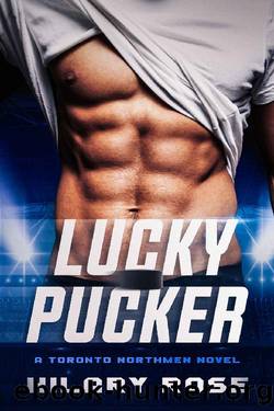 Lucky Pucker: A Toronto Northmen Novel by Hilary Rose