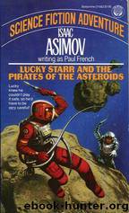 Lucky Starr 2 - The Pirates of the Asteroids by Isaac Asimov