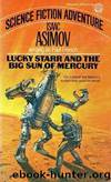 Lucky Starr 4 - The Big Sun of Mercury by Isaac Asimov