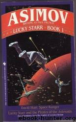 Lucky Starr: Book 1 David Starr, Space Ranger and Lucky Starr and the Pirates of the Asteroids by Isaac Asimov (writing As Paul French)