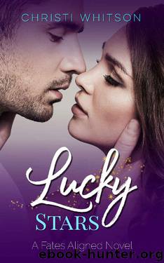 Lucky Stars (Fates Aligned Book 3) by Christi Whitson