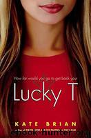 Lucky T by Kate Brian