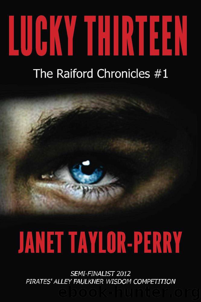 Lucky Thirteen (The Raiford Chronicles Book 1) by Taylor-Perry Janet