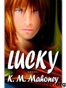 Lucky by K.M. Mahoney