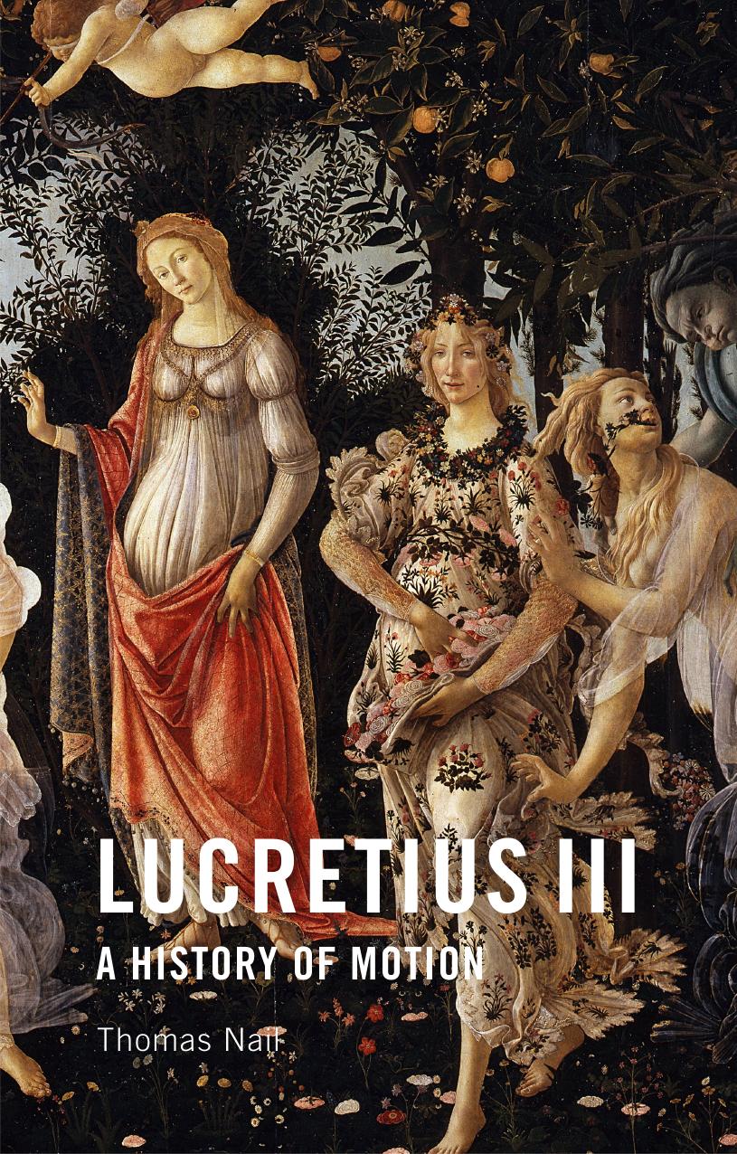 Lucretius III: A History of Motion by Thomas Nail