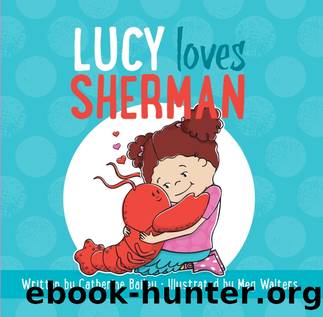 Lucy Loves Sherman by Catherine Bailey