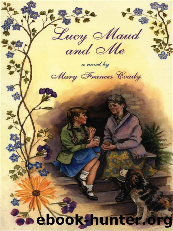 Lucy Maud and Me by Mary Frances Coady