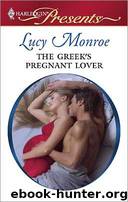 Lucy Monroe - The Greek's Pregnant Lover by The Greek's Pregnant Lover