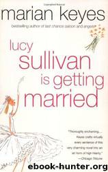 Lucy Sullivan is Getting Married by Marian Keyes