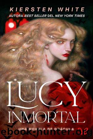 Lucy inmortal by Kiersten White