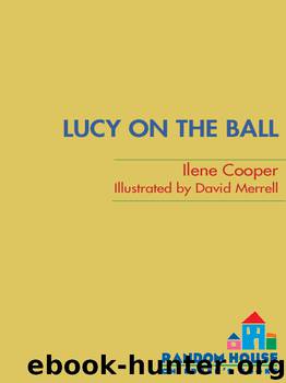 Lucy on the Ball by Ilene Cooper