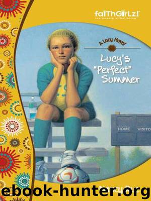 Lucy's Perfect Summer by Nancy Rue
