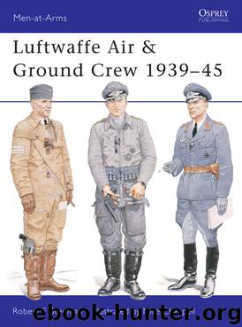 Luftwaffe Air & Ground Crew 1939&#8211;45 by Robert F Stedman