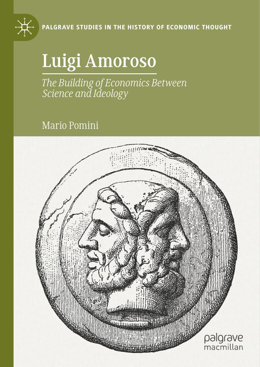 Luigi Amoroso: The Building of Economics Between Science and Ideology by Mario Pomini
