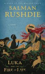 Luka and the Fire of Life: A Novel by Salman Rushdie