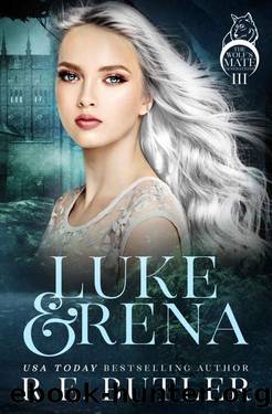 Luke & Rena (The Wolf's Mate Generations Book 3) by R. E. Butler